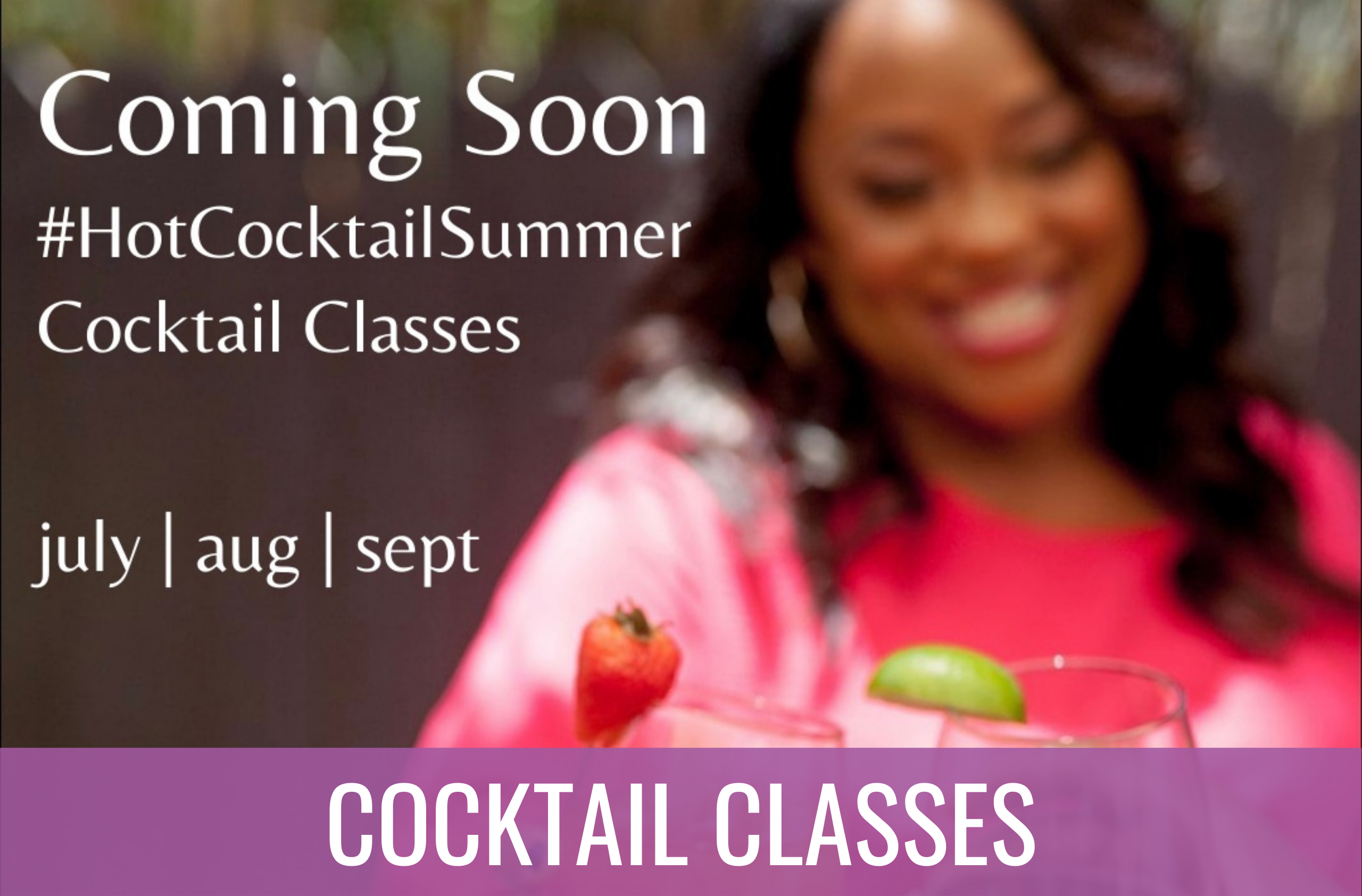 hot-cocktail-summer-classes hot-cocktail-summer-classes